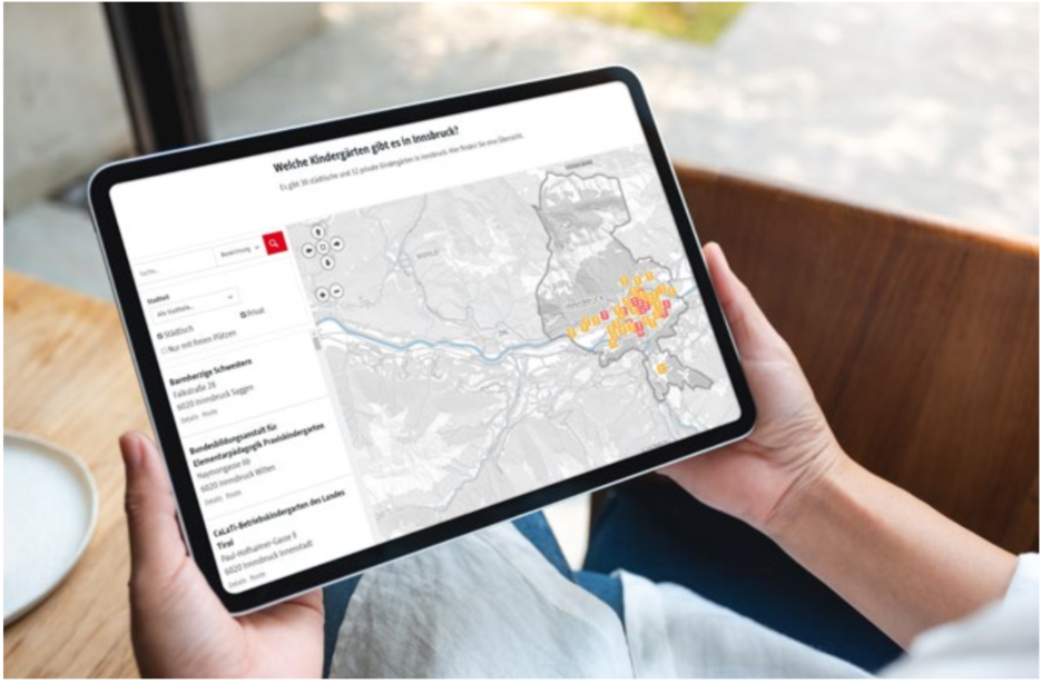 Alle städtischen und privaten Kinderbildungs- und -betreuungseinrichtungen werden unter 
www.innsbruck.gv.at , Betreuung und Bildung übersichtlich auf einem digitalen Stadtplan verortet.