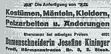 Bis zu ihrer Heirat leitete Josefine Kininger eine eigene Schneiderwerkstätte, die sie in Zeitungsannoncen bewarb.